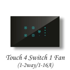 Touch 4 Switch (1-2 Way/1-16A) 1 Fan