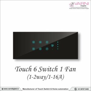 Touch 6 Switch 1 Fan Regulator