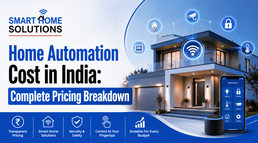 Home Automation Cost in India: Complete Pricing Breakdown