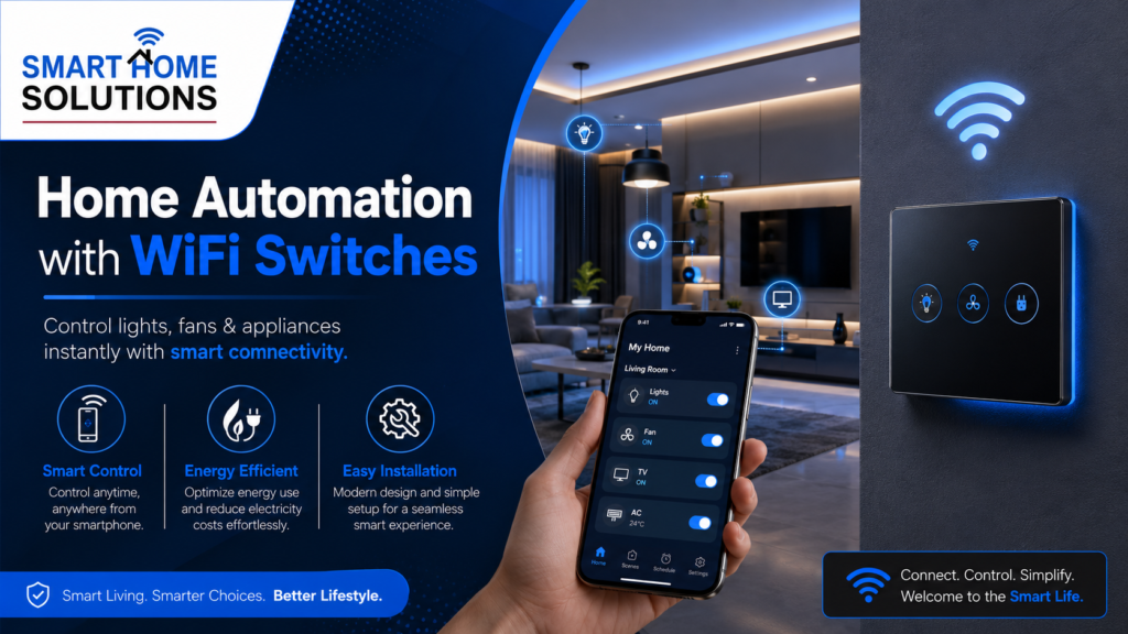 Home Automation with WiFi Switches: A Complete Guide for Modern Homes